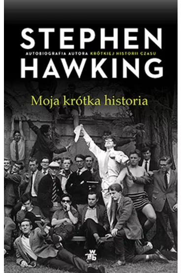 Moja kr�tka historia - Stephen Hawking