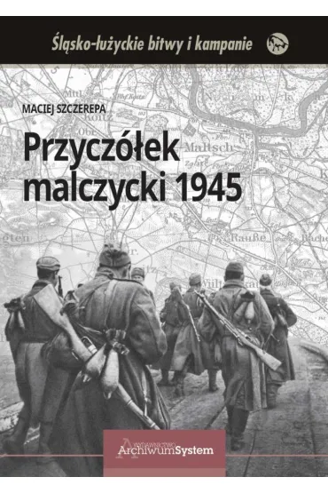 Przycz�ek malczycki 1945 - Maciej Szczerepa