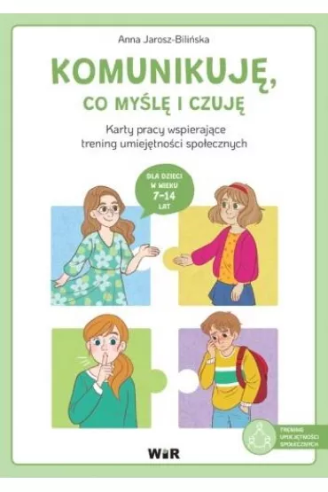 Komunikuj�, co my�l� i czuj�. Karty pracy... - Anna  Jarosz-Bili�ska