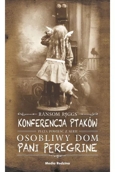Konferencja ptak�w. Pani Peregrine. Tom 5 - Ransom Riggs
