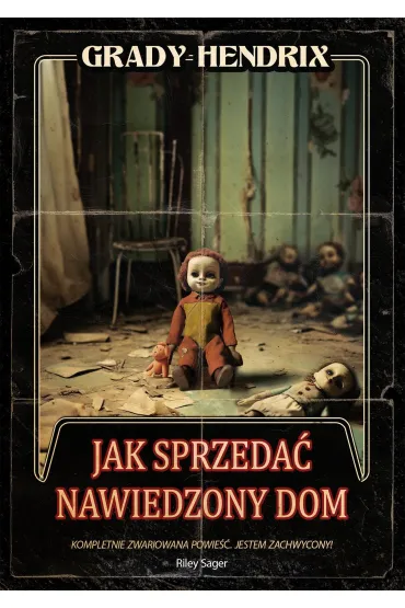Jak sprzeda� nawiedzony dom - Grady  Hendrix