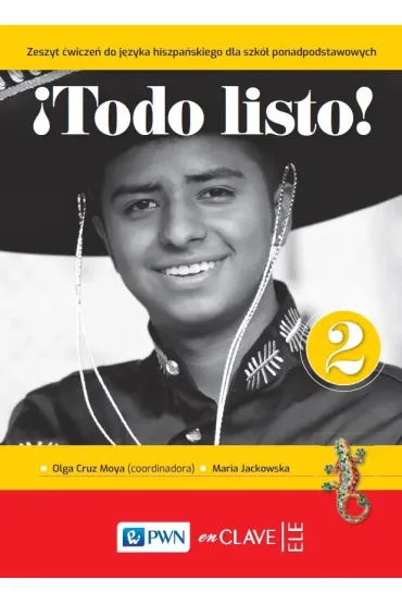 !Todo listo! 2. Zeszyt �wicze� do j�zyka hiszpa�skiego dla szk� ponadpodstawowych - Olga  Cruz Moya, Maria Jackowska