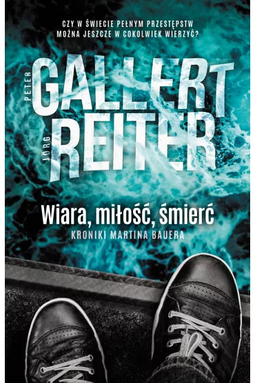 Wiara, mi�o��, �mier� - Jorg  Reiter, Peter  Gallert