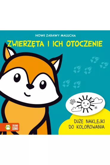 Nowe zabawy malucha. Zwierz�ta i ich otoczenie - Rita  Dudkowska
