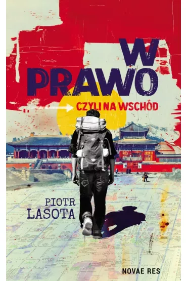 W prawo, czyli na wsch�d - Piotr Lasota