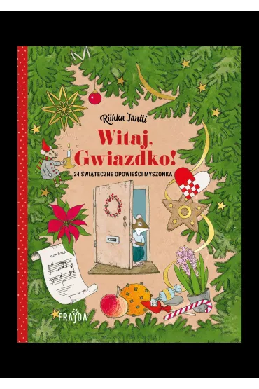 Witaj, Gwiazdko! 24 �wi�teczne opowie�ci Myszonka - Riikka J�ntti