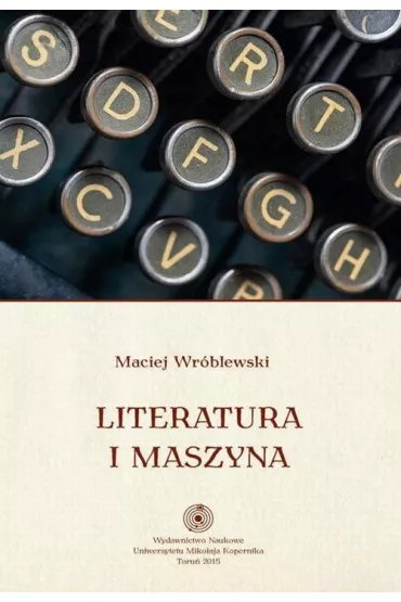 eBook Literatura i maszyna pdf - Maciej Wrblewski