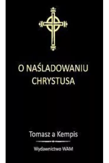 O na�ladowaniu Chrystusa czarny - Tomasz a`Kempis
