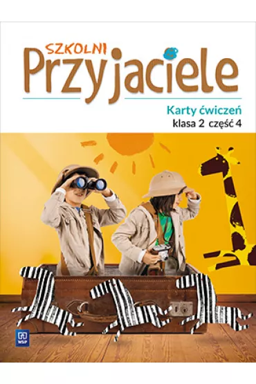 Szkolni przyjaciele. Karty �wicze�. Klasa 2. Cz�� 4. Edukacja wczesnoszkolna - Irena Zarzycka, Jadwiga Hanisz, Kinga Preibisz-Wala, Ewa  Schumacher