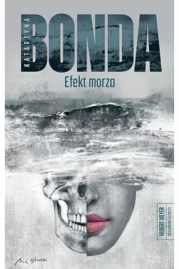 Efekt morza. Hubert Meyer. Tom 10 - Katarzyna Bonda