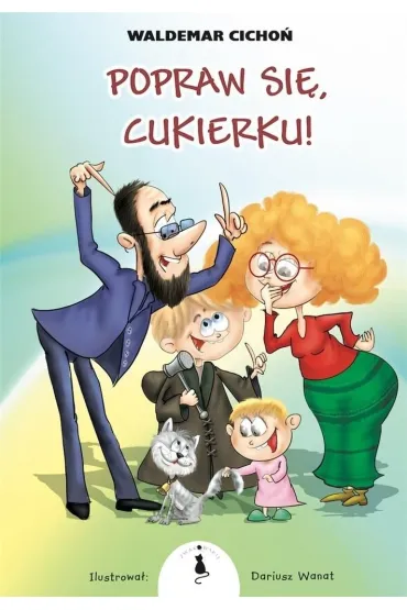 Popraw si�, Cukierku! - Waldemar Cicho�