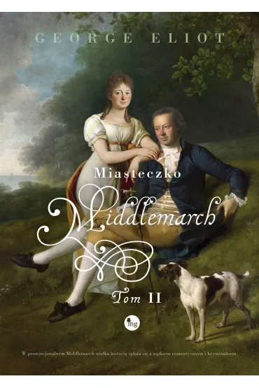 Miasteczko Middlemarch. Tom 2 - George Elliot