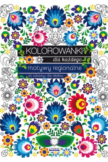 Kolorowanki dla ka�dego. Motywy regionalne do zabawy i dla relaksu - Maja Kanarkowska