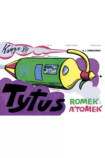 Tytus dziennikarzem. Tytus, Romek i A’Tomek. Ksi�ga XVI - Henryk Jerzy Chmielewski