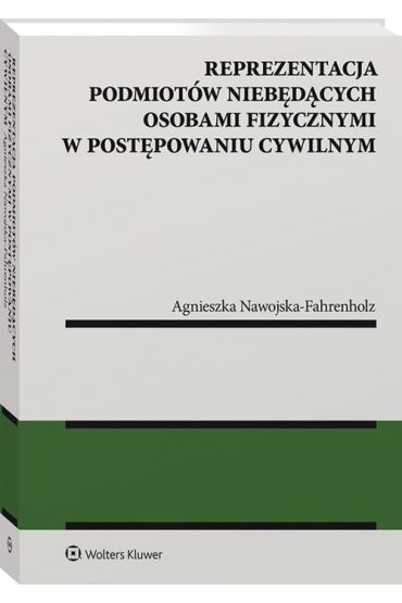 Reprezentacja podmiotów niebędących osobami fizycznymi w postępowaniu cywilnym