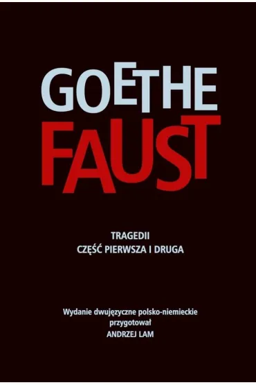 Faust Tragedii cz. I i II Wyd. dwuj�zyczne pl-niem - Johann Wolfganf von Goethe