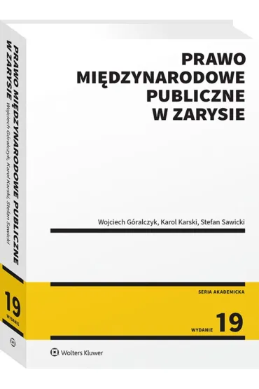 Prawo mi�dzynarodowe publiczne w zarysie - Karol Karski, Stefan Sawicki, Wojciech G�ralczyk