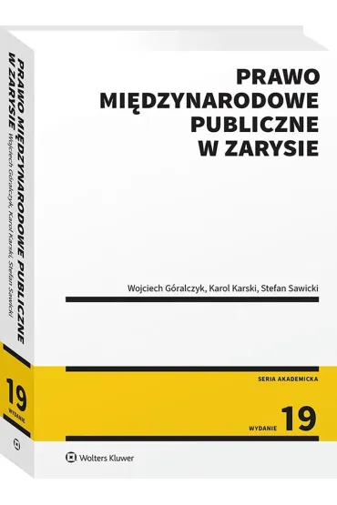 Prawo mi�dzynarodowe publiczne w zarysie - Karol Karski, Stefan Sawicki, Wojciech G�ralczyk