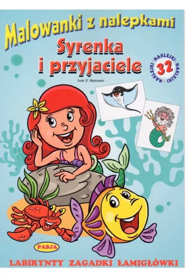 Malowanki z nalepkami. Syrenka i Przyjaciele - Ernest B��dowski