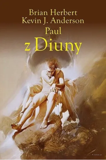 Paul z Diuny. Tetralogia Bohaterowie Diuny. Tom 1 - Brian Herbert, Kevin J. Anderson