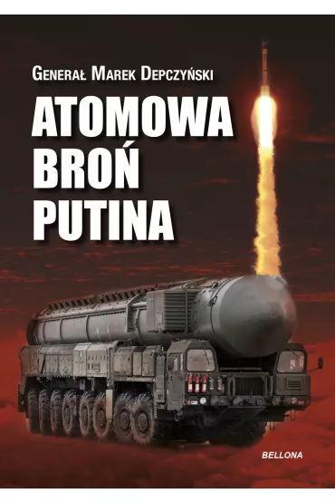 eBook Atomowa bro� Putina (edycja specjalna) mobi epub - Marek Depczy�ski