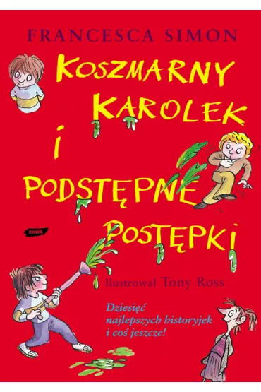 Koszmarny Karolek i Podst�pne Post�pki - Francesca Simon