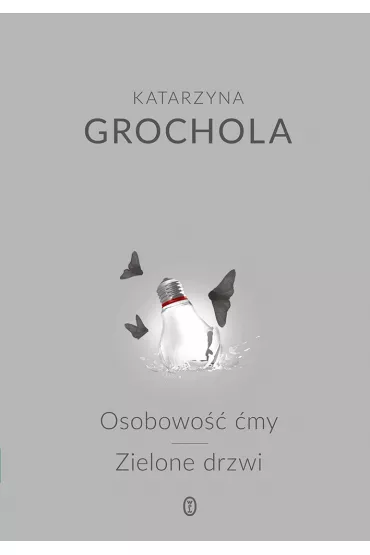 Utwory. Tom 7. Osobowo�� �my | Zielone drzwi - Katarzyna Grochola
