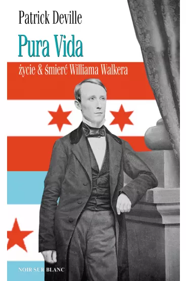 Pura vida - Patrick Deville
