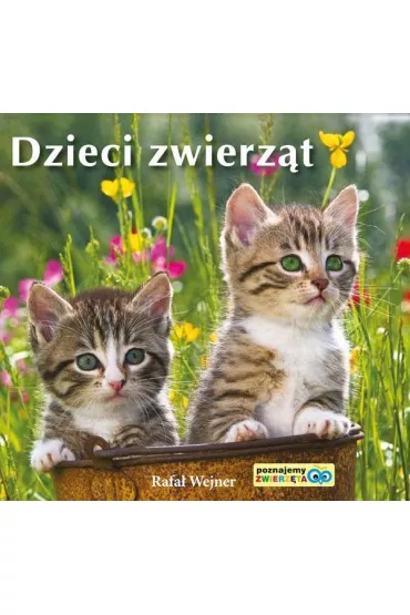 Poznajemy zwierz�ta. Dzieci zwierz�t LIWONA - Rafa� Wejner