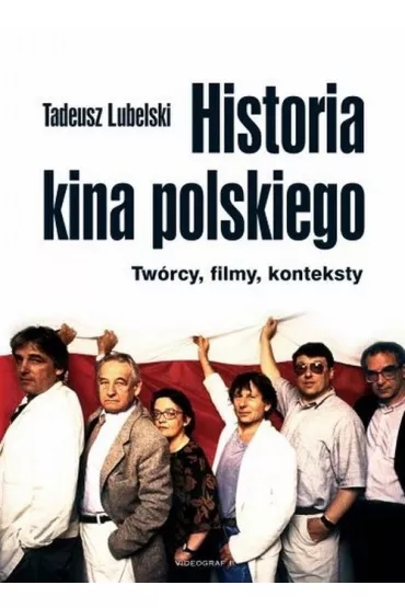 Historia kina polskiego tw. - Tadeusz Lubelski