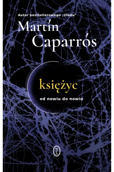 Ksi�yc od nowiu do nowiu - Martin Caparros