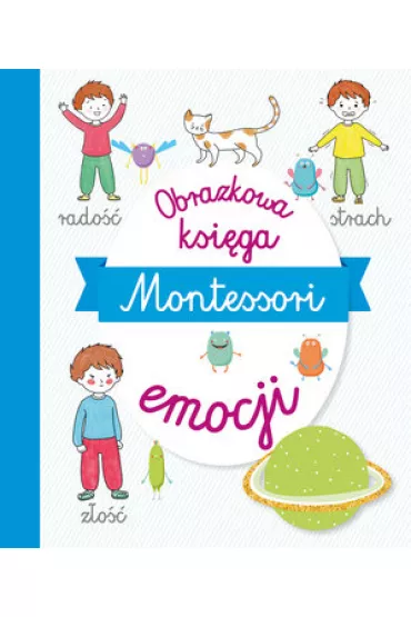 Montessori. Obrazkowa ksi�ga emocji - Marine Duvouldy