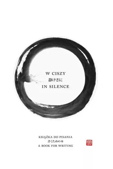 W ciszy. In silence. Ksi��ka do pisania 220 kartek - Lidia Rozmus