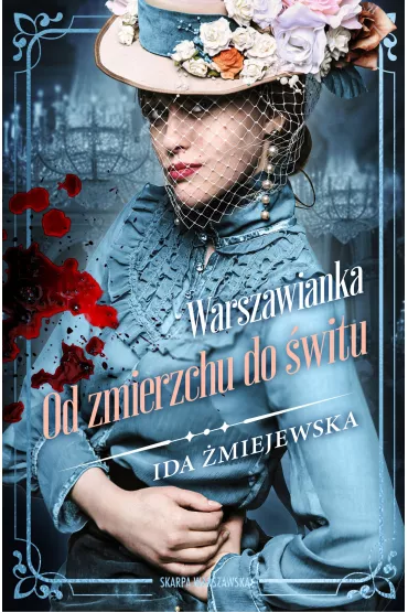 Warszawianka. Od zmierzchu do witu - Ida miejewska