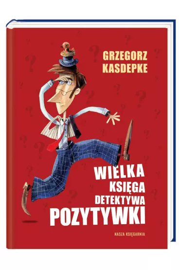 Wielka ksi�ga detektywa Pozytywki - Grzegorz Kasdepke