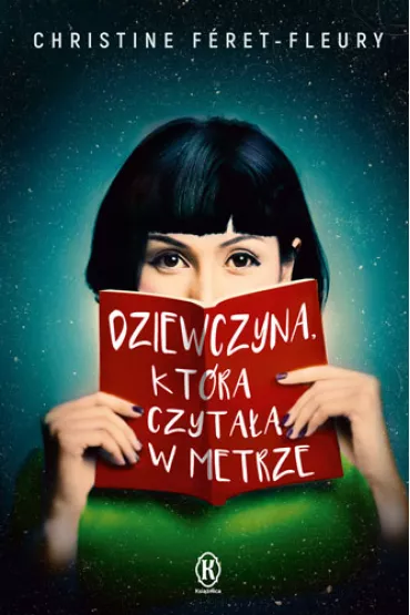 Dziewczyna, kt�ra czyta�a w metrze - Christine F�ret-Fleury