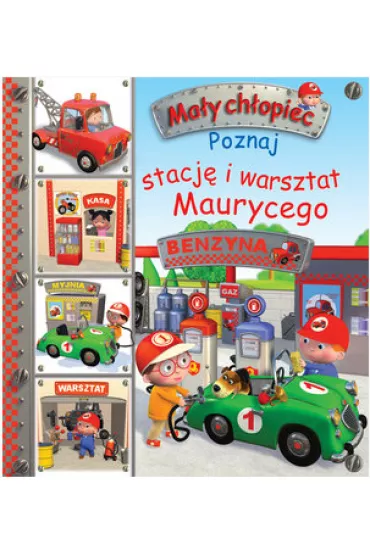Ma�y ch�opiec. Poznaj stacj� i warsztat Maurycego - Emilie Beaumont, Nathalie Belineau, Alexis Nesme