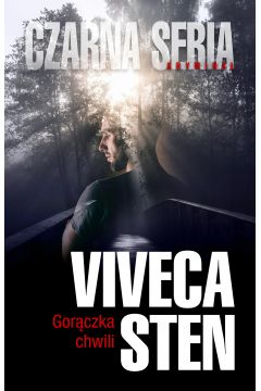 GORCZKA CHWILI Viveca Sten