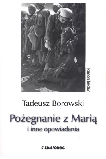 Po�egnanie z Mari� i inne opowiadania - Tadeusz Borowski