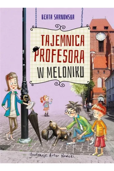 Tajemnica profesora w meloniku - Beata Sarnowska