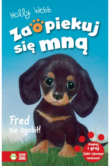 Fred si� zgubi�! Zaopiekuj si� mn� - Holly Webb