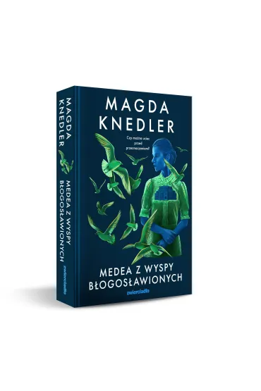Medea z Wyspy B�ogos�awionych. Seria o Medei Steinbart. Tom 3 - Magda Knedler