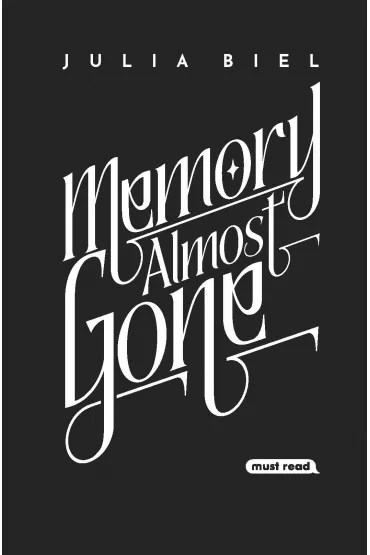 Memory. Tom 2. Memory Almost Gone - Julia  Biel