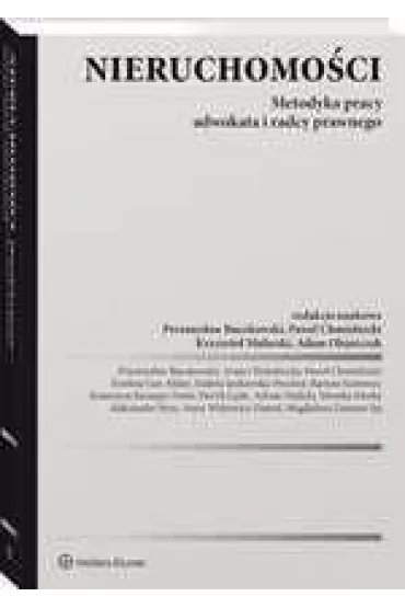 Nieruchomo�ci. Metodyka pracy adwokata i radcy prawnego