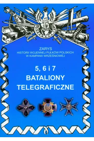 5, 6 i 7 bataliony telegraficzne - Miros�aw Paku�a