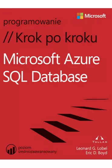 Microsoft Azure SQL Database. Krok po kroku - Lobel Leonard Boyd Eric D