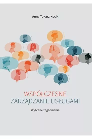 Wsp�czesne zarz�dzanie us�ugami - Anna Tokarz-Kocik