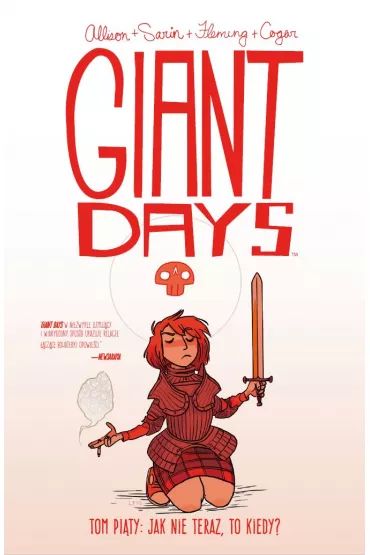 Jak nie teraz, to kiedy. Giant Days. Tom 5 - John Allison, Max Sarin
