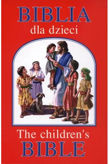 Biblia dla dzieci / The children`s Bible w.pol-ang