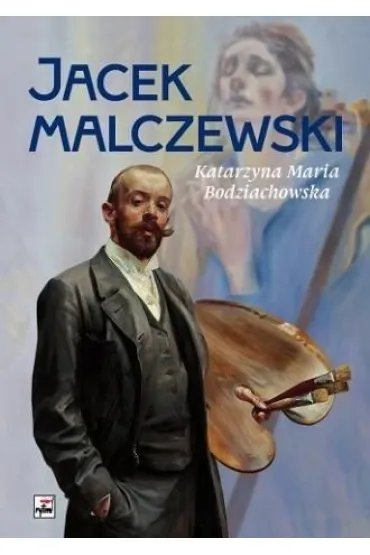 Jacek Malczewski - Katarzyna Maria Bodziachowska
